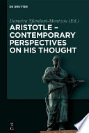 Aristotle - contemporary perspectives on his thought : on the 2400th anniversary of Aristotle's birth /