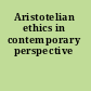 Aristotelian ethics in contemporary perspective