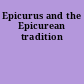 Epicurus and the Epicurean tradition