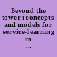 Beyond the tower : concepts and models for service-learning in philosophy /