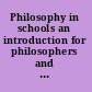 Philosophy in schools an introduction for philosophers and teachers /