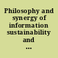 Philosophy and synergy of information sustainability and security /