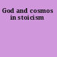 God and cosmos in stoicism