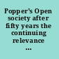 Popper's Open society after fifty years the continuing relevance of Karl Popper /