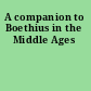 A companion to Boethius in the Middle Ages