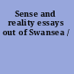 Sense and reality essays out of Swansea /