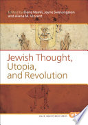 Jewish thought, Utopia, and revolution /