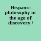 Hispanic philosophy in the age of discovery /