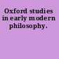 Oxford studies in early modern philosophy.