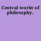 Central works of philosophy.