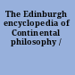 The Edinburgh encyclopedia of Continental philosophy /