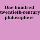 One hundred twentieth-century philosophers