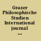 Grazer Philosophische Studien International journal for analytic philosophy. Vol. 83-2011 /