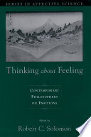 Thinking about feeling contemporary philosophers on emotions /