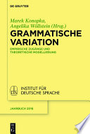 Grammatische Variation : Empirische Zugange und theoretische Modellierung /