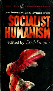 Socialist humanism : an international symposium /