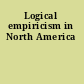 Logical empiricism in North America