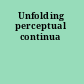 Unfolding perceptual continua