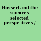 Husserl and the sciences selected perspectives /