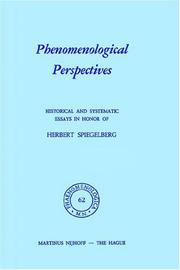 Phenomenological perspectives : historical and systematic essays in honor of Herbert Spiegelberg.