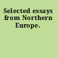 Selected essays from Northern Europe.