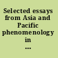 Selected essays from Asia and Pacific phenomenology in dialogue with East Asian tradition /