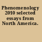 Phenomenology 2010 selected essays from North America.