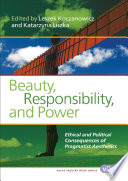 Beauty, responsibility, and power : ethical and political consequences of pragmatist aesthetics /