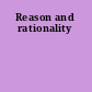 Reason and rationality