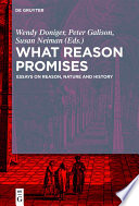 What reason promises : essays on reason, nature, and history /