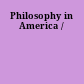 Philosophy in America /