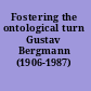 Fostering the ontological turn Gustav Bergmann (1906-1987) /