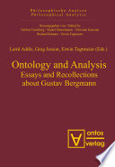 Ontology and analysis essays and recollections about Gustav Bergmann /