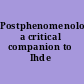 Postphenomenology a critical companion to Ihde /
