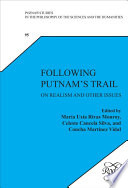 Following Putnam's trail on realism and other issues /