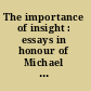 The importance of insight : essays in honour of Michael Vertin /