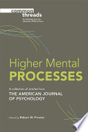 Higher mental processes : selections from the american journal of psychology /