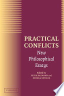 Practical conflicts new philosophical essays /