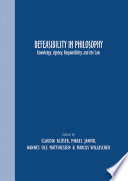 Defeasibility in philosophy : knowledge, agency, responsibility, and the law /