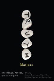 Truth matters : knowledge, politics, ethics, religion /