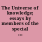The Universe of knowledge; essays by members of the special seminar held during the fall semester, 1967.