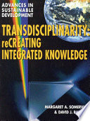 Transdisciplinarity recreating integrated knowledge /