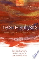 Metametaphysics new essays on the foundations of ontology /