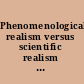 Phenomenological realism versus scientific realism Reinhardt Grossmann - David M. Armstrong metaphysical correspondence /