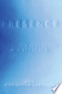 Presence : philosophy, history and cultural theory for the twenty-first century /