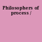 Philosophers of process /