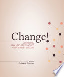 Change! : combining analytic approaches with street wisdom /