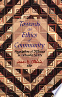 Towards an ethics of community negotiations of difference in a pluralist society /