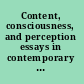 Content, consciousness, and perception essays in contemporary philosophy of mind /