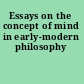 Essays on the concept of mind in early-modern philosophy